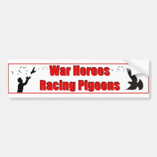 War Heroes Racing Pigeons Bumper Sticker