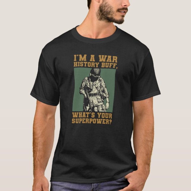 War History Buff - WW2 Enthusiast T-Shirt (Front)