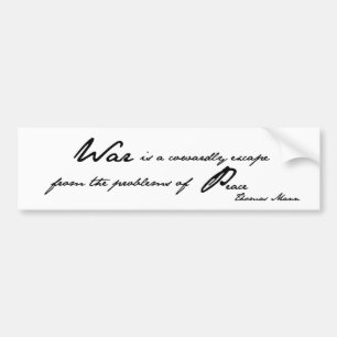 War is a coward's escape bumper sticker
