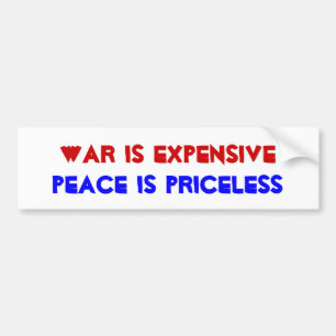War is expensive bumper sticker