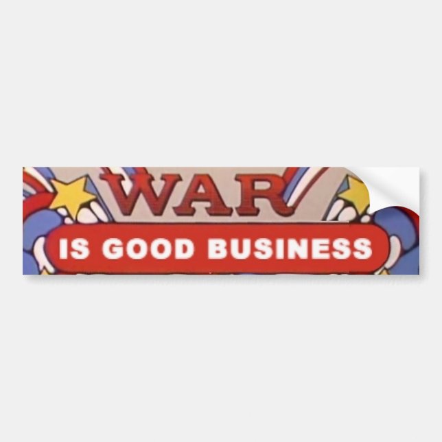 War is Good Business 1969 Bumper Sticker (Front)