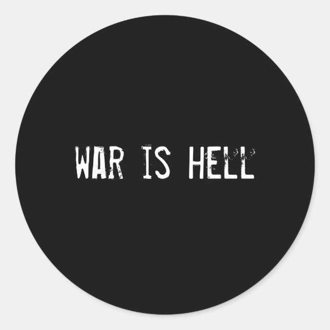war is hell classic round sticker (Front)