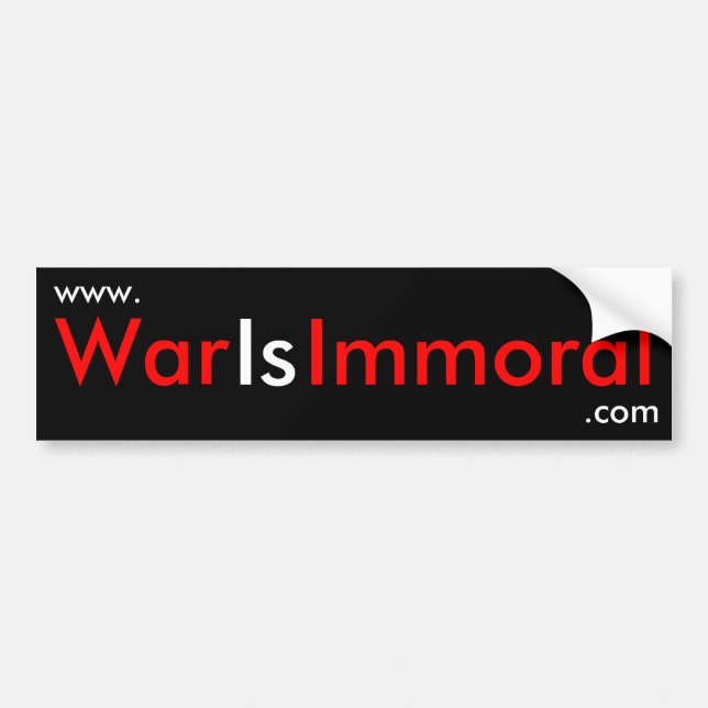 War Is Immoral Bumper Sticker (Front)