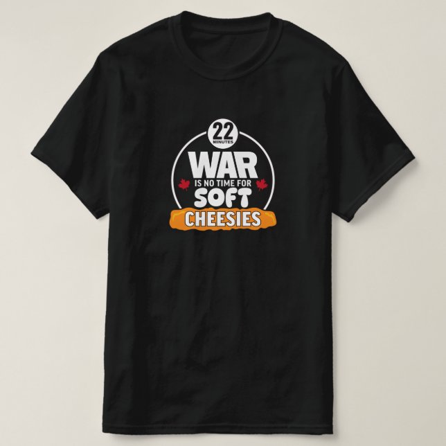 War is no time for Soft Cheesies Value T-Shirt (Design Front)