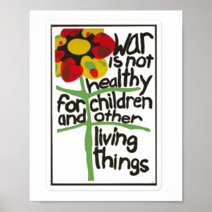 War is not Healthy for Children Poster