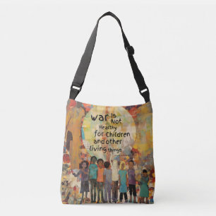 War is Not Healthy For Children Quote Crossbody Bag
