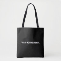 War is not the answer black minimalist anti war