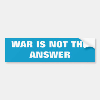 WAR IS NOT THE ANSWER |  Sticker