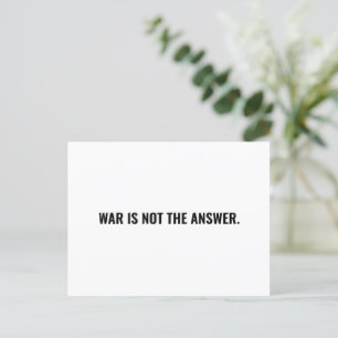 War is not the answer white black text minimalist postcard