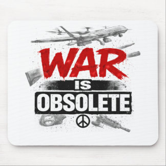 War Is Obsolete – Anti War Peace Protest Design Mo Mouse Mat