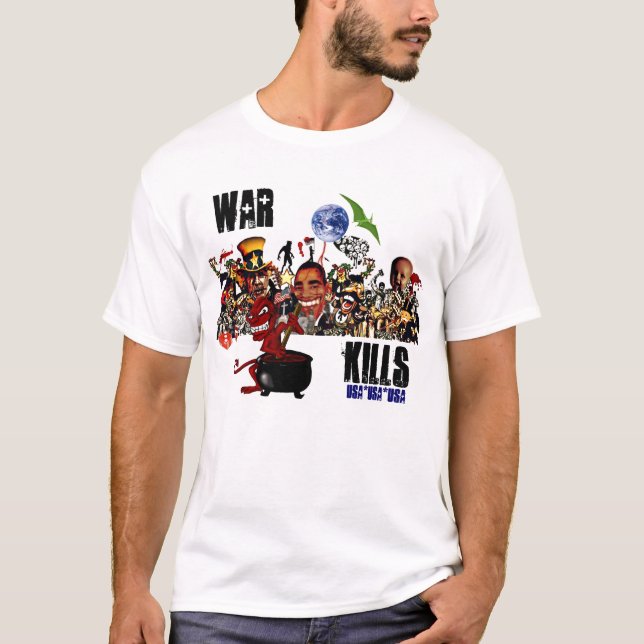 War Kills T-Shirt (Front)