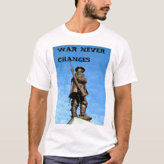 WAR NEVER CHANGES T-Shirt