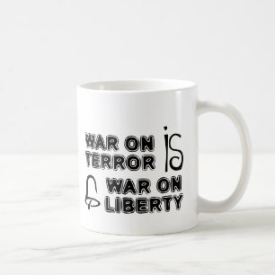 War on Terror is War on Liberty Coffee Mug