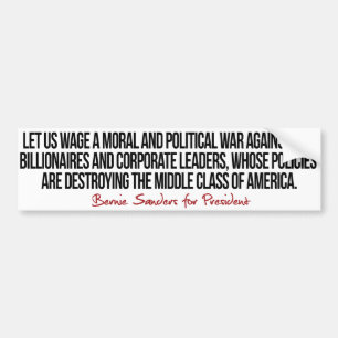 War on the middle class - Bernie Sanders Quotes -. Bumper Sticker