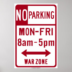 War Zone, No Parking 8-5 Highway Sign