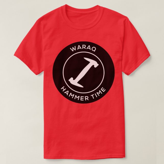Waraq Hammer Time  T-Shirt (Design Front)