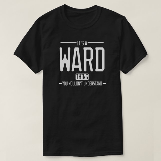 Ward funny surname funny family T-Shirt (Design Front)