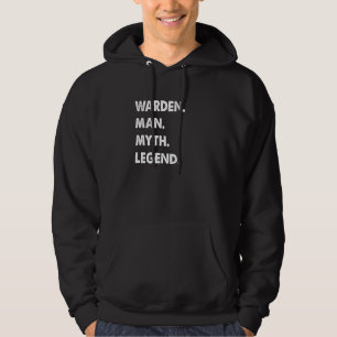 Warden Man Myth Legend Hoodie