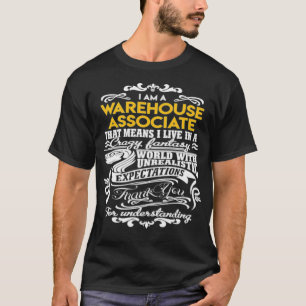 Warehouse Associate Warehouse Associate Live In Cr T-Shirt