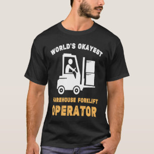 Warehouse forklift operator T-Shirt