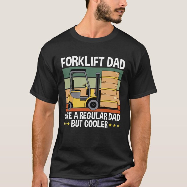 Warehouse Forklifter Forklift Dad Operator T-Shirt (Front)