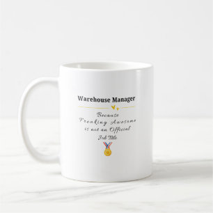 Warehouse Manager Coffee Mug