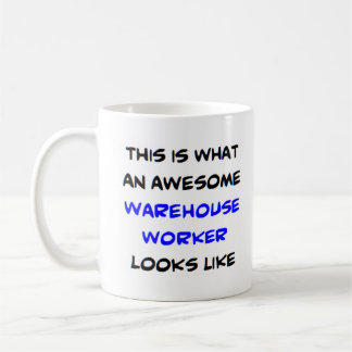 warehouse worker, awesome coffee mug