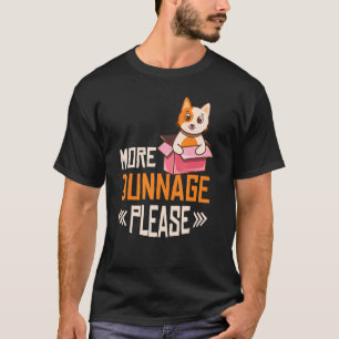 Warehouse worker in logistics more dunnage please T-Shirt