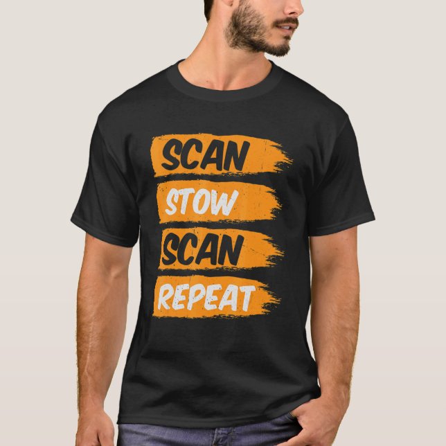 Warehouse worker in logistics stow scan stow repea T-Shirt (Front)