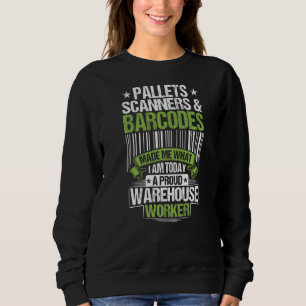 Warehouseman Pallets Scanners & Barcodes Warehouse Sweatshirt