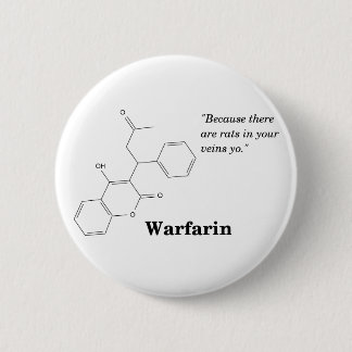 Warfarin (Blood Thinner) 6 Cm Round Badge
