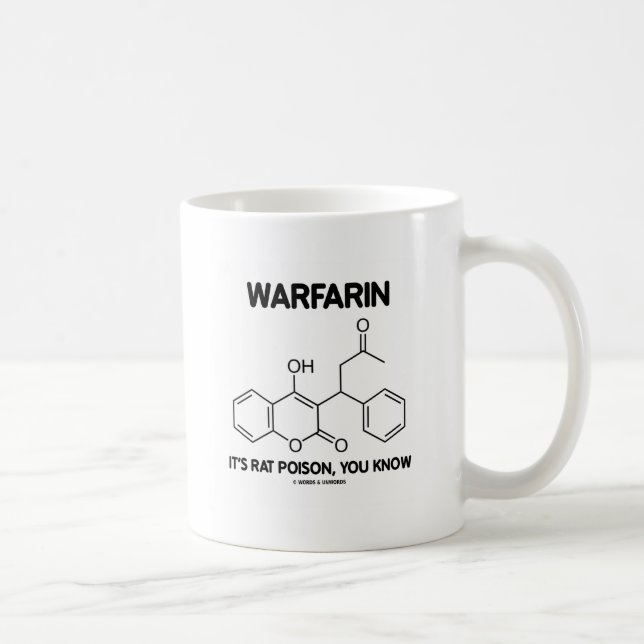 Warfarin It's Rat Poison, You Know (Molecule) Coffee Mug (Right)