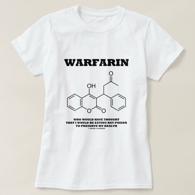 Warfarin Taking Rat Poison To Preserve My Health T-Shirt (Design Front)