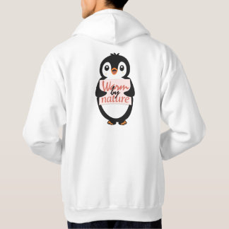 Warm by nature: Adorable Penguin with Playful Text Hoodie