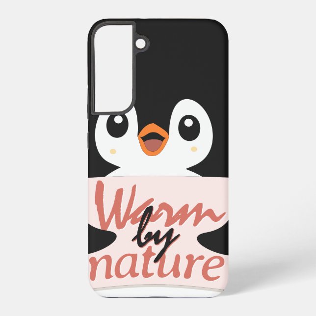 Warm by nature: Adorable Penguin with Playful Text Samsung Galaxy S22+ Case (Back)