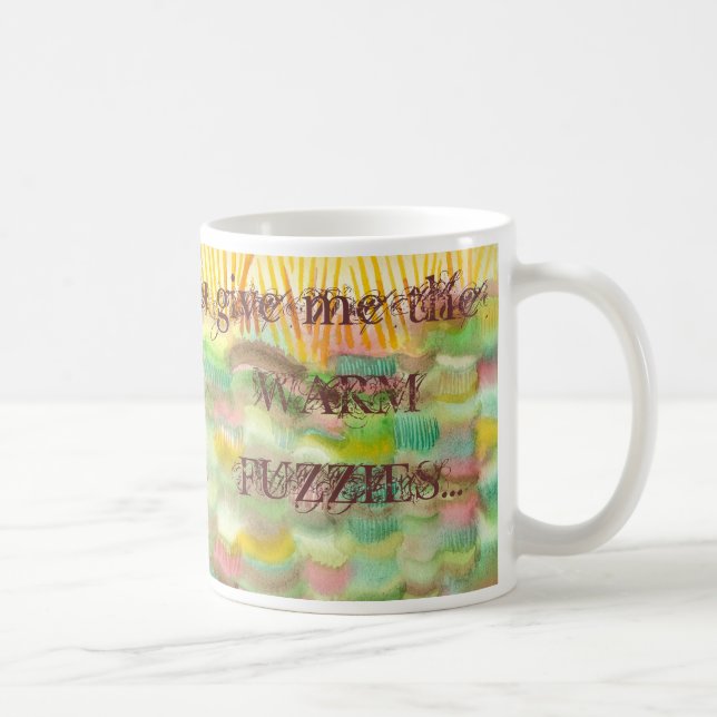 Warm Fuzzies Coffee Mug (Right)
