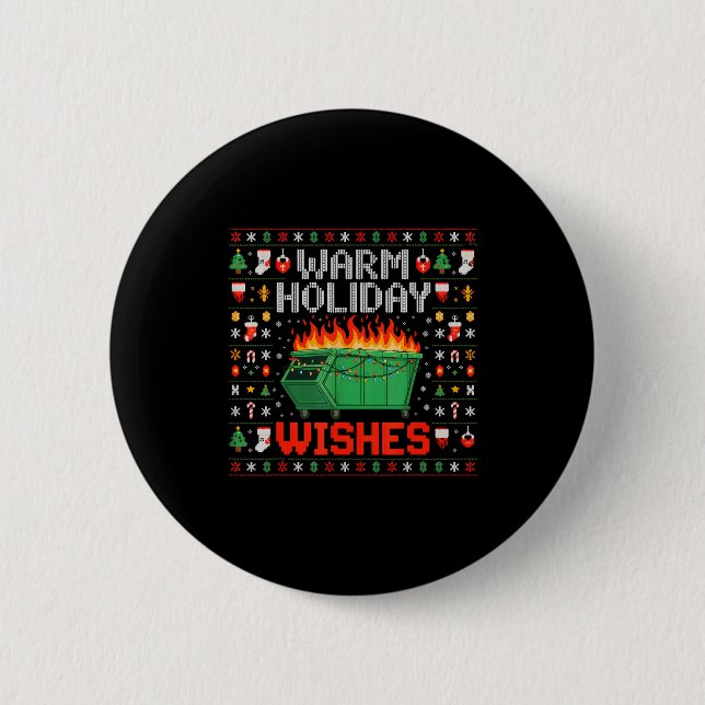Warm Holiday Wishes Dumpster Fire Ugly Christmas S 6 Cm Round Badge (Front)