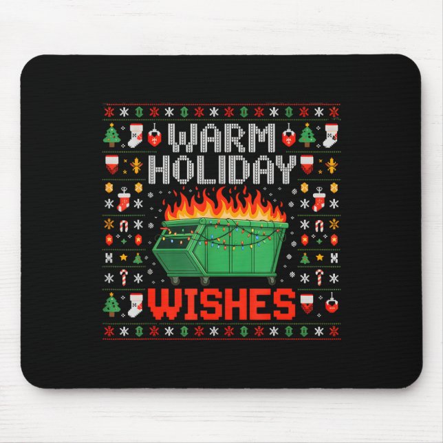 Warm Holiday Wishes Dumpster Fire Ugly Christmas S Mouse Mat (Front)