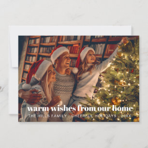 Warm Holiday Wishes From Our Home to Yours Card