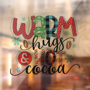 Warm Hugs and Hot Cocoa  Window Cling