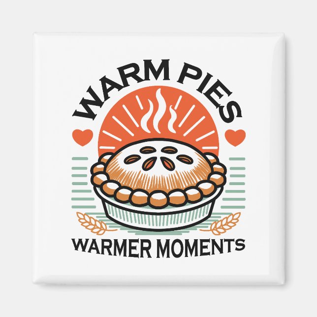 Warm Pies Warmer Moments – Cosy Autumn Design Magnet (Front)