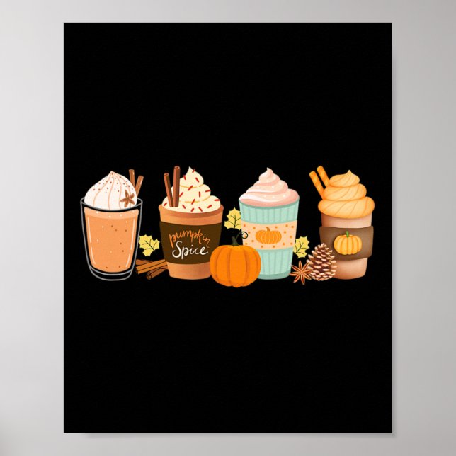 Warm Pumpkin Spice Latte Drinks Fall Coffee Lattes Poster (Front)