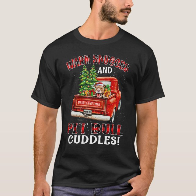 Warm Snuggles And Pit Bull Cuddles Christmas 1 T-Shirt (Front)