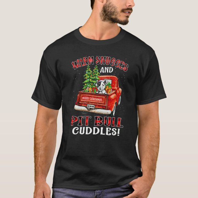 Warm Snuggles And Pit Bull Cuddles Christmas   T-Shirt (Front)