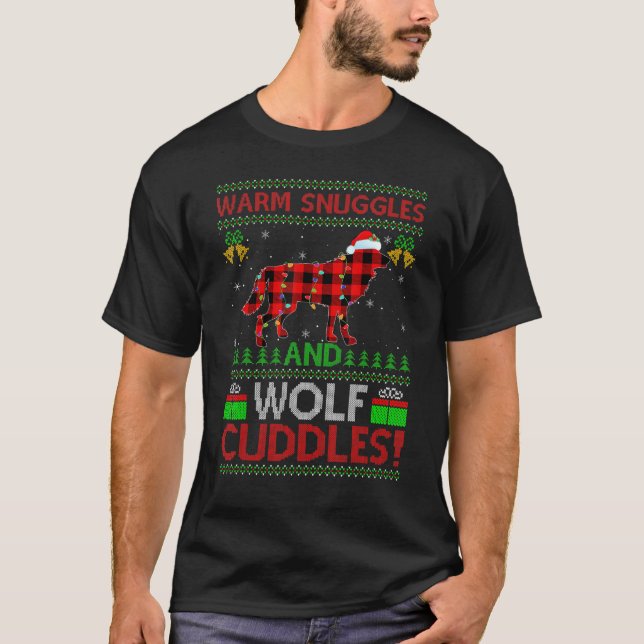 Warm Snuggles And Wolf Cuddles Ugly Wolf Christmas T-Shirt (Front)