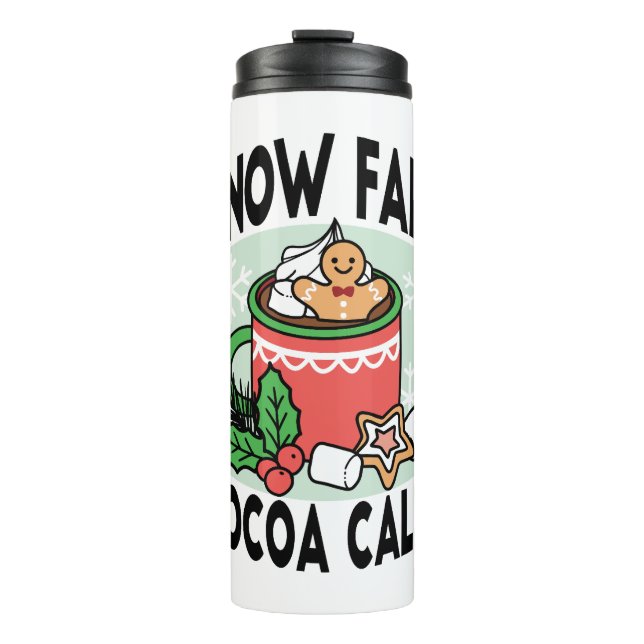 Warm Up with Snow Fall Cocoa Calls - Winter Drink Thermal Tumbler (Front)