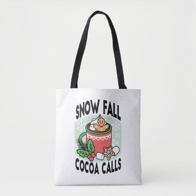 Warm Up with Snow Fall Cocoa Calls - Winter Drink Tote Bag (Front)