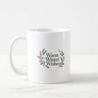 Warm Winter Wishes Christmas Berry Branches Coffee Mug