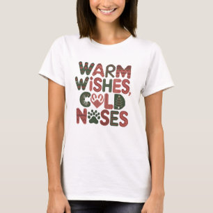 Warm Wishes, Cold Noses T-Shirt