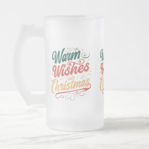 Warm Wishes This Christmas - Frosted Glass Mug (16